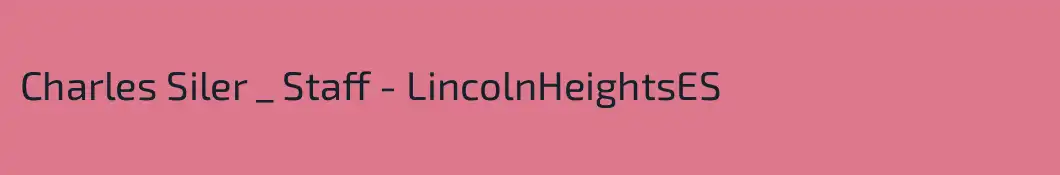 Charles Siler _ Staff - LincolnHeightsES